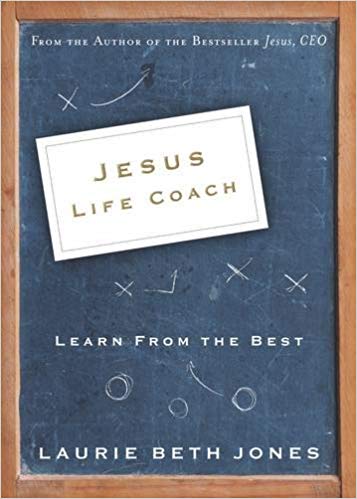 Jesus, Life Coach: Learn From The Best PB - Laurie Beth Jones